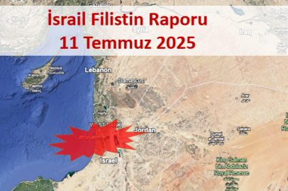 İsrail Filistin Günlük Rapor-Analiz 11 Temmuz 2025